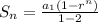 S_{n}=\frac{a_{1}(1-r^{n})}{1-2}