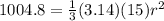 1004.8=\frac{1}{3}(3.14)(15)r^2