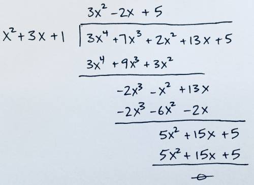 Use the following for long division x^2+3x+1sqrt 3x^4+7x^3+2x^2+13x+5