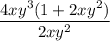 \dfrac {4xy^{3} (1 + 2xy^2)}{2xy^2}