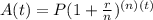 A(t)=P(1+ \frac{r}{n})^{(n)(t)}