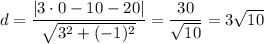 d=\dfrac{|3\cdot 0-10-20|}{\sqrt{3^2+(-1)^2}}=\dfrac{30}{\sqrt{10}}=3\sqrt{10}