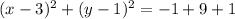 (x-3)^2+(y-1)^2=-1+9+1