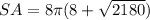 SA=8 \pi (8+ \sqrt{2180} )