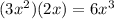 (3 x^{2} )(2x)=6x^3