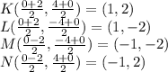 K( \frac{0+2}{2}, \frac{4+0}{2}  )=(1,2) \\ L( \frac{0+2}{2}, \frac{-4+0}{2}  )=(1,-2) \\ M( \frac{0-2}{2}, \frac{-4+0}{2}  )=(-1,-2) \\ N( \frac{0-2}{2}, \frac{4+0}{2}  )=(-1,2)