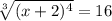 \sqrt[3]{(x+2)^4}=16
