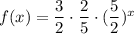 f(x)=\dfrac{3}{2}\cdot \dfrac{2}{5}\cdot (\dfrac{5}{2})^{x}