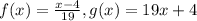 f(x)=\frac{x-4}{19} , g(x)=19x+4