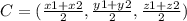C = (\frac{x1+x2}{2},\frac{y1 + y2}{2},\frac{z1+z2}{2})