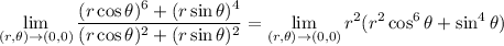 \displaystyle\lim_{(r,\theta)\to(0,0)}\frac{(r\cos\theta)^6+(r\sin\theta)^4}{(r\cos\theta)^2+(r\sin\theta)^2}=\lim_{(r,\theta)\to(0,0)}r^2(r^2\cos^6\theta+\sin^4\theta)
