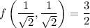 f\left(\dfrac1{\sqrt2},\dfrac1{\sqrt2}\right)=\dfrac32