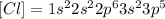 [Cl]=1s^22s^22p^63s^23p^5