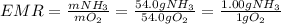 EMR = \frac{mNH_3}{mO_2} = \frac{54.0gNH_3}{54.0 gO_2} = \frac{1.00gNH_3}{1gO_2}