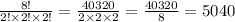 \frac{8!}{2! \times 2! \times 2!} = \frac{40320}{2 \times 2 \times 2} =  \frac{40320}{8} = 5040