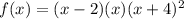 f(x)=(x-2)(x)(x+4)^2