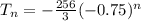 T_n =  -\frac{256}{3} (-0.75)^n