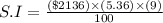S.I=\frac{(\$2136)\times (5.36)\times (9)}{100}