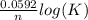 \frac{0.0592}{n}log(K)