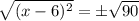 \sqrt{(x-6)^2}=\pm\sqrt{90}
