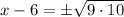 x-6=\pm\sqrt{9\cdot 10}