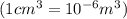 (1cm^3=10^{-6}m^3)
