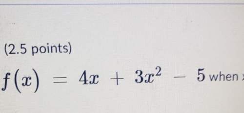 evaluate f (x) = 4x + 3x2 – 5 when x = -2.-49