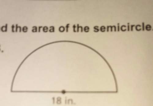 Find the area of the semicircle with a diameter of 18in