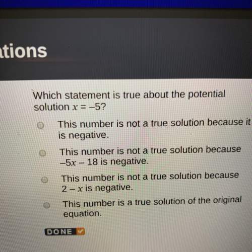 Which statement is true about the potential solution x=-5
