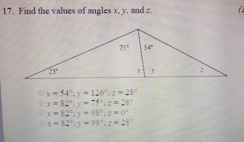 Find the values of angles x y and z. me asap i have to have this done in 30 : ( you so