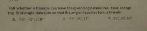 Tell whether a triangle can have the given angle measures. if not, change the first angle measure so
