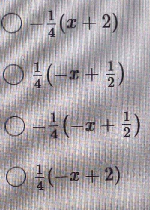 Answer now what expression is equivalent to -1/4x + 1/2?