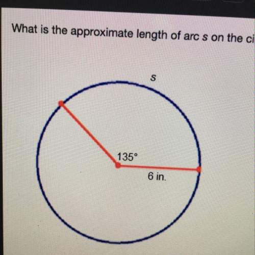 What is the approximate length of arc s on the circle below? use 3.14 for pi round your nearest ten