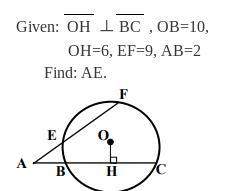 Given:  oh ⊥ bc , ob=10,  oh=6, ef=9, ab=2 find: ae.