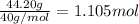 \frac{44.20 g}{40 g/mol}=1.105 mol