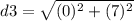 d3=\sqrt{(0)^2+(7)^2}
