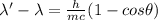 \lambda' - \lambda = \frac{h}{mc}(1 - cos\theta)