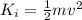 K_i= \frac{1}{2}mv^2
