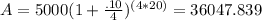A = 5000 (1 + \frac{.10}{4} )^{(4*20)} = 36047.839
