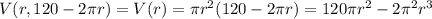 V(r,120-2\pi r)=V(r)=\pi r^2(120-2\pi r)=120\pi r^2-2\pi^2r^3