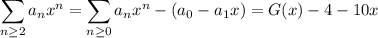 \displaystyle\sum_{n\ge2}a_nx^n=\sum_{n\ge0}a_nx^n-(a_0-a_1x)=G(x)-4-10x