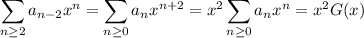 \displaystyle\sum_{n\ge2}a_{n-2}x^n=\sum_{n\ge0}a_nx^{n+2}=x^2\sum_{n\ge0}a_nx^n=x^2G(x)