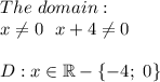 The\ domain:\\x\neq0\ \vedge\ x+4\neq0\\\\D:x\in\mathbb{R}-\{-4;\ 0\}