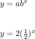 y=ab^x\\\\\\y=2(\frac{1}{2} )^x
