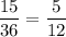 \dfrac{15}{36} = \dfrac{5}{12}