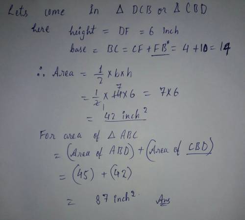 Find the area of triangle abc by finding the area of triangle abd plus the area of triangle cbd