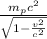 \frac{m_pc^2}{\sqrt{1-\frac{v^2}{c^2}}}