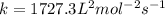 k=1727.3L^2mol^{-2}s^{-1}