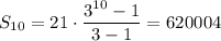 S_{10}=21\cdot \dfrac{3^{10}-1}{3-1}=620004