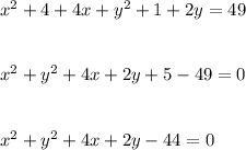 x^2+4+4x+y^2+1+2y=49\\\\\\x^2+y^2+4x+2y+5-49=0\\\\\\x^2+y^2+4x+2y-44=0